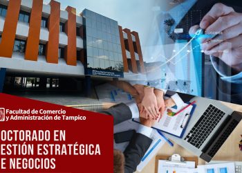 Oferta la UAT el Doctorado en Gestión Estratégica de Negocios.