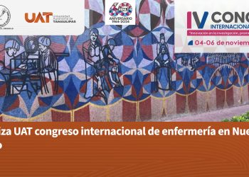 Organiza la UAT el Congreso Internacional de Enfermería en Nuevo Laredo