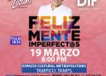 Presentará César Lozano “Feliz Mente Imperfectos” en Tampico, a beneficio de DIF Tamaulipas