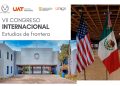 La UAT y la UTRGV organizan encuentro binacional sobre Estudios de Frontera