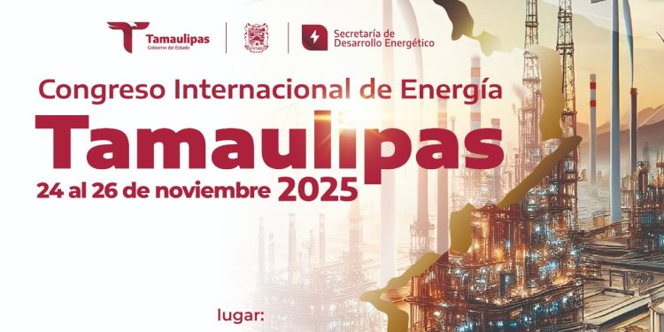 Convoca SEDENER al Congreso Internacional de Energía Tamaulipas 2025