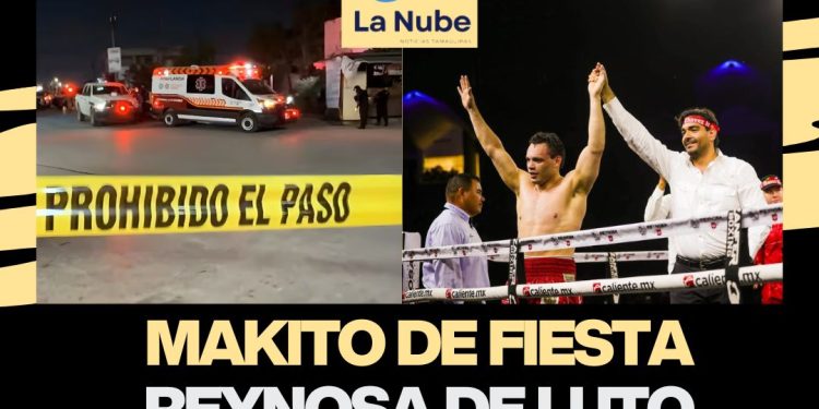 Makito de fiesta, Reynosa de luto