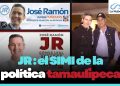 José Ramón Gómez: el Simi de la política tamaulipeca